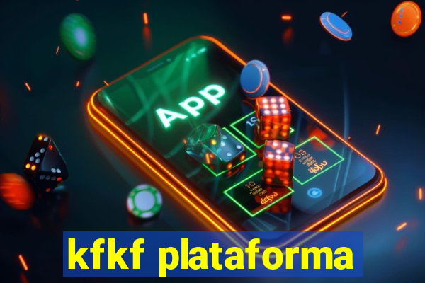 kfkf plataforma